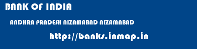 BANK OF INDIA  ANDHRA PRADESH NIZAMABAD NIZAMABAD   banks information 